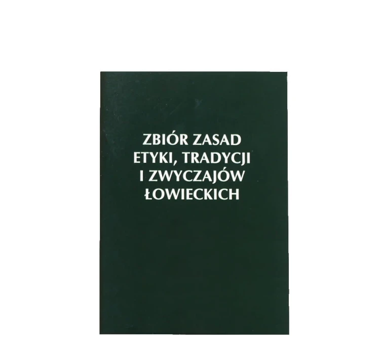 "Zbiór zasad, etyki, tradycji i zwyczajów łowieckich" (PZŁ)