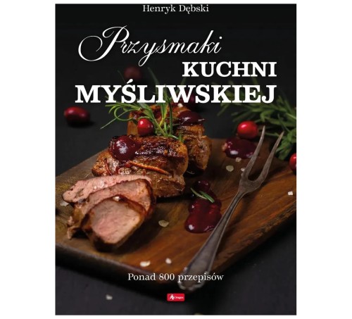 Książka "Przysmaki kuchni myśliwskiej" H. Dębski